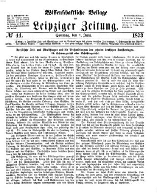 Leipziger Zeitung. Wissenschaftliche Beilage (Leipziger Zeitung) Sonntag 1. Juni 1873