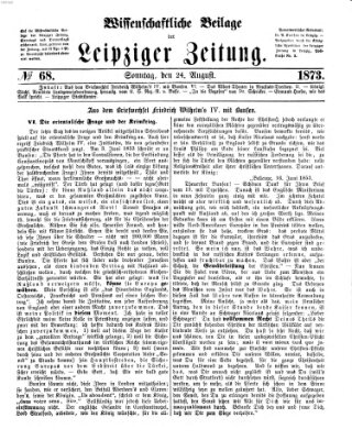 Leipziger Zeitung. Wissenschaftliche Beilage (Leipziger Zeitung) Sonntag 24. August 1873