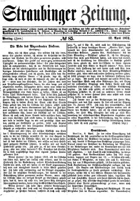 Straubinger Zeitung Freitag 12. April 1872