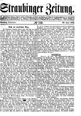 Straubinger Zeitung Samstag 22. Juni 1872