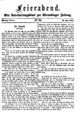 Feierabend (Straubinger Zeitung) Montag 16. Juni 1873