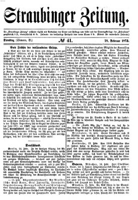 Straubinger Zeitung Dienstag 18. Februar 1873