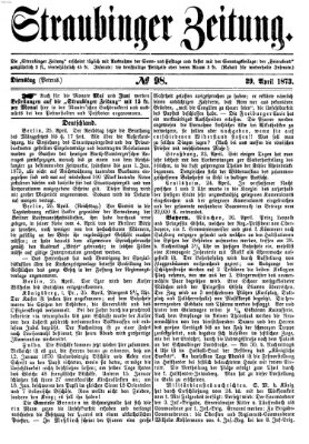 Straubinger Zeitung Dienstag 29. April 1873