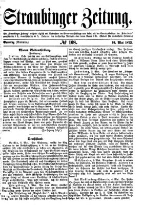 Straubinger Zeitung Samstag 10. Mai 1873