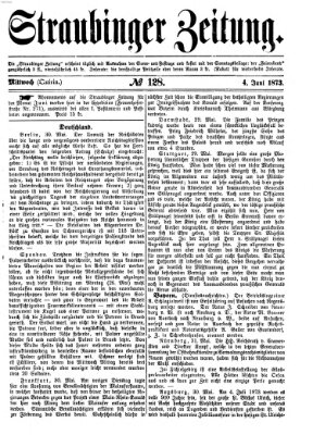 Straubinger Zeitung Mittwoch 4. Juni 1873