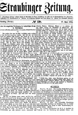 Straubinger Zeitung Dienstag 17. Juni 1873