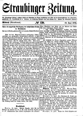 Straubinger Zeitung Mittwoch 18. Juni 1873