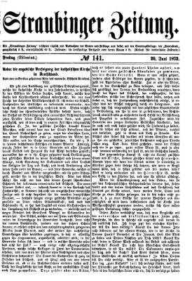 Straubinger Zeitung Freitag 20. Juni 1873