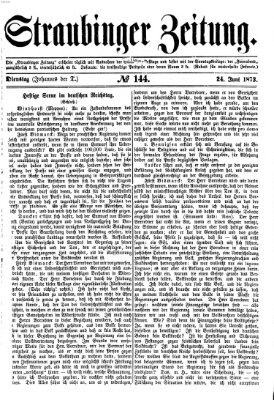 Straubinger Zeitung Dienstag 24. Juni 1873