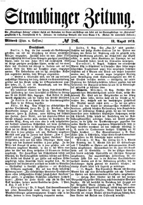 Straubinger Zeitung Dienstag 12. August 1873