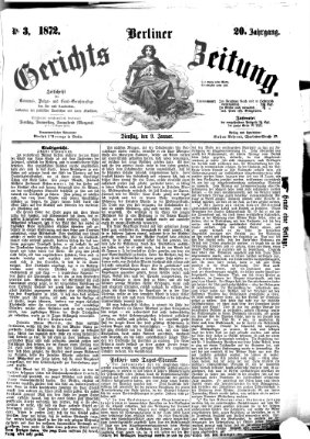 Berliner Gerichts-Zeitung Dienstag 9. Januar 1872