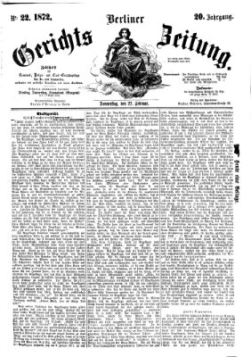 Berliner Gerichts-Zeitung Donnerstag 22. Februar 1872