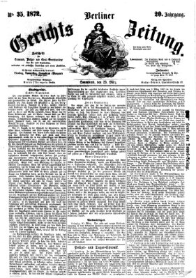 Berliner Gerichts-Zeitung Samstag 23. März 1872