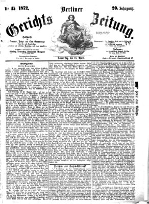 Berliner Gerichts-Zeitung Donnerstag 18. April 1872