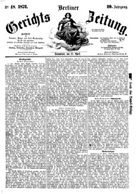 Berliner Gerichts-Zeitung Samstag 27. April 1872