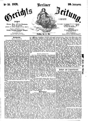 Berliner Gerichts-Zeitung Dienstag 14. Mai 1872