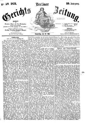 Berliner Gerichts-Zeitung Donnerstag 23. Mai 1872