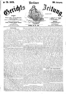 Berliner Gerichts-Zeitung Dienstag 25. Juni 1872