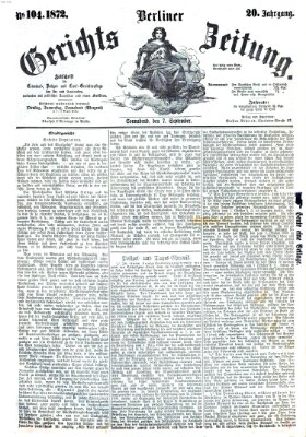 Berliner Gerichts-Zeitung Samstag 7. September 1872