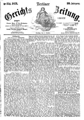 Berliner Gerichts-Zeitung Dienstag 1. Oktober 1872