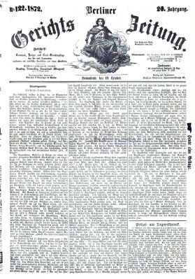 Berliner Gerichts-Zeitung Samstag 19. Oktober 1872