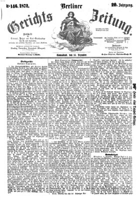 Berliner Gerichts-Zeitung Samstag 14. Dezember 1872