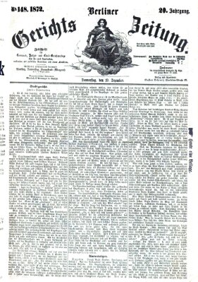 Berliner Gerichts-Zeitung Donnerstag 19. Dezember 1872