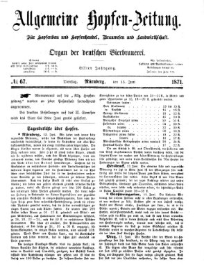 Allgemeine Hopfen-Zeitung Dienstag 13. Juni 1871