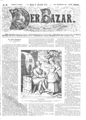 Der Bazar Montag 9. Dezember 1872