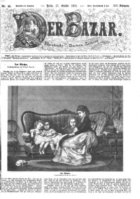 Der Bazar Montag 27. Oktober 1873