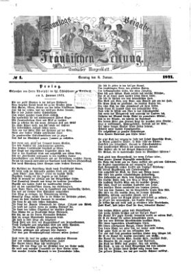 Fränkische Zeitung. Sonntags-Beigabe der Fränkischen Zeitung (Ansbacher Morgenblatt) (Ansbacher Morgenblatt) Sonntag 8. Januar 1871