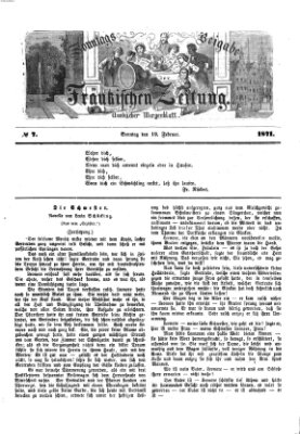 Fränkische Zeitung. Sonntags-Beigabe der Fränkischen Zeitung (Ansbacher Morgenblatt) (Ansbacher Morgenblatt) Sonntag 19. Februar 1871