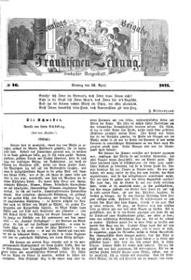 Fränkische Zeitung. Sonntags-Beigabe der Fränkischen Zeitung (Ansbacher Morgenblatt) (Ansbacher Morgenblatt) Sonntag 23. April 1871