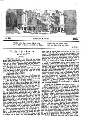 Fränkische Zeitung. Sonntags-Beigabe der Fränkischen Zeitung (Ansbacher Morgenblatt) (Ansbacher Morgenblatt) Sonntag 1. Oktober 1871