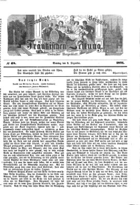 Fränkische Zeitung. Sonntags-Beigabe der Fränkischen Zeitung (Ansbacher Morgenblatt) (Ansbacher Morgenblatt) Sonntag 3. Dezember 1871