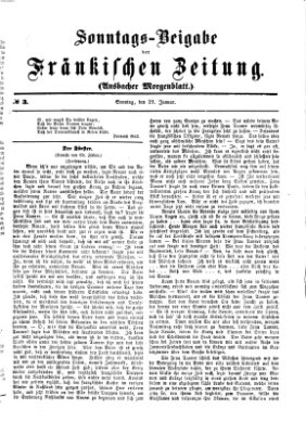 Fränkische Zeitung. Sonntags-Beigabe der Fränkischen Zeitung (Ansbacher Morgenblatt) (Ansbacher Morgenblatt) Sonntag 21. Januar 1872