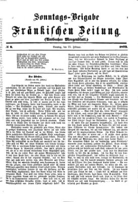 Fränkische Zeitung. Sonntags-Beigabe der Fränkischen Zeitung (Ansbacher Morgenblatt) (Ansbacher Morgenblatt) Sonntag 25. Februar 1872