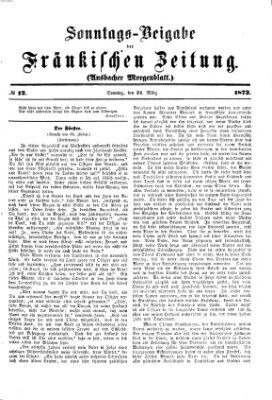 Fränkische Zeitung. Sonntags-Beigabe der Fränkischen Zeitung (Ansbacher Morgenblatt) (Ansbacher Morgenblatt) Sonntag 24. März 1872