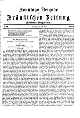 Fränkische Zeitung. Sonntags-Beigabe der Fränkischen Zeitung (Ansbacher Morgenblatt) (Ansbacher Morgenblatt) Sonntag 28. April 1872