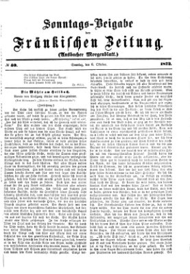 Fränkische Zeitung. Sonntags-Beigabe der Fränkischen Zeitung (Ansbacher Morgenblatt) (Ansbacher Morgenblatt) Sonntag 6. Oktober 1872