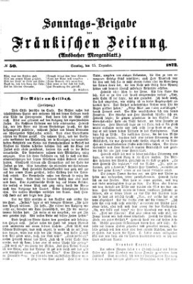 Fränkische Zeitung. Sonntags-Beigabe der Fränkischen Zeitung (Ansbacher Morgenblatt) (Ansbacher Morgenblatt) Sonntag 15. Dezember 1872