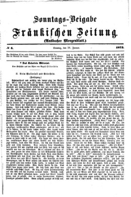 Fränkische Zeitung. Sonntags-Beigabe der Fränkischen Zeitung (Ansbacher Morgenblatt) (Ansbacher Morgenblatt) Sonntag 26. Januar 1873