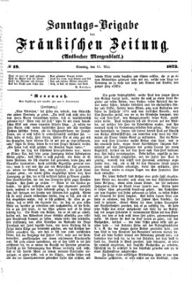 Fränkische Zeitung. Sonntags-Beigabe der Fränkischen Zeitung (Ansbacher Morgenblatt) (Ansbacher Morgenblatt) Sonntag 11. Mai 1873