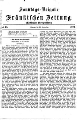 Fränkische Zeitung. Sonntags-Beigabe der Fränkischen Zeitung (Ansbacher Morgenblatt) (Ansbacher Morgenblatt) Sonntag 21. September 1873