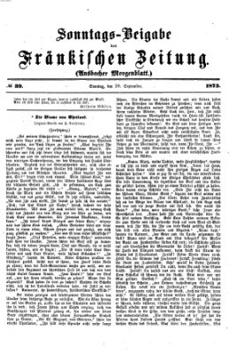 Fränkische Zeitung. Sonntags-Beigabe der Fränkischen Zeitung (Ansbacher Morgenblatt) (Ansbacher Morgenblatt) Sonntag 28. September 1873