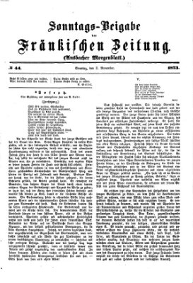 Fränkische Zeitung. Sonntags-Beigabe der Fränkischen Zeitung (Ansbacher Morgenblatt) (Ansbacher Morgenblatt) Sonntag 2. November 1873