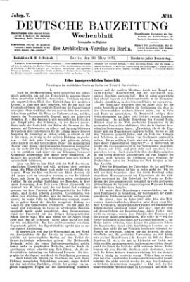 Deutsche Bauzeitung 〈Berlin〉 Donnerstag 30. März 1871