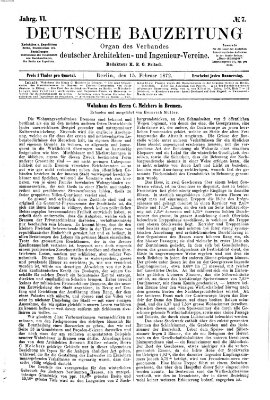 Deutsche Bauzeitung 〈Berlin〉 Donnerstag 15. Februar 1872