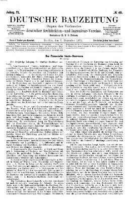 Deutsche Bauzeitung 〈Berlin〉 Samstag 7. Dezember 1872