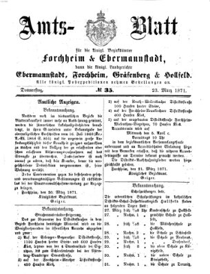 Amtsblatt für die Königlichen Bezirksämter Forchheim und Ebermannstadt sowie für die Königliche Stadt Forchheim Donnerstag 23. März 1871